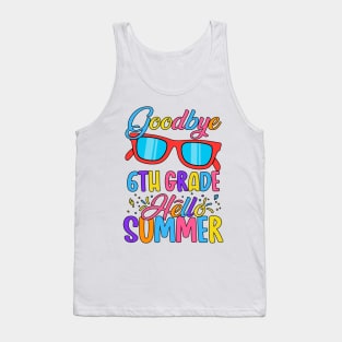 Goodbye School Hello Summer Happy Last Day Teacher Students Tank Top